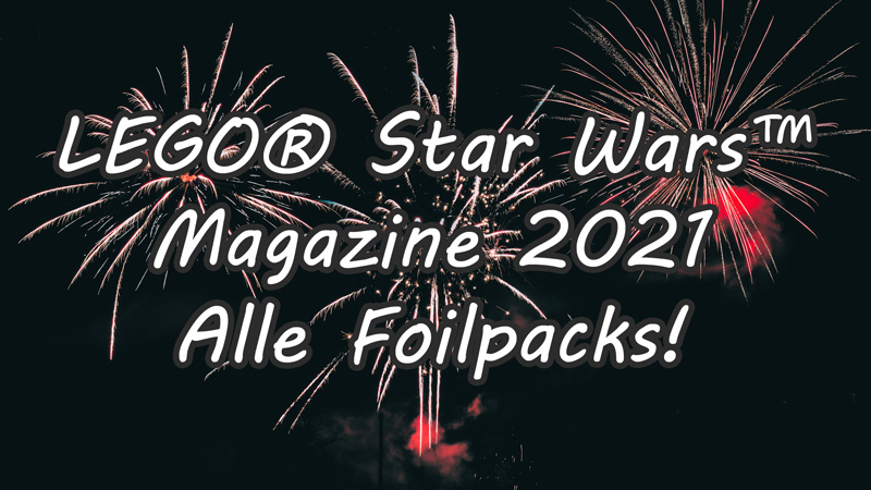 LEGO Star Wars Magazine 2021 Foilpacks Jahresrückblick